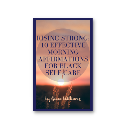 Rising Strong: 10 Effective Morning Affirmations for Black Self-Care