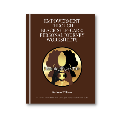 Empowerment Through Black Self-Care: Personal Journey Worksheets